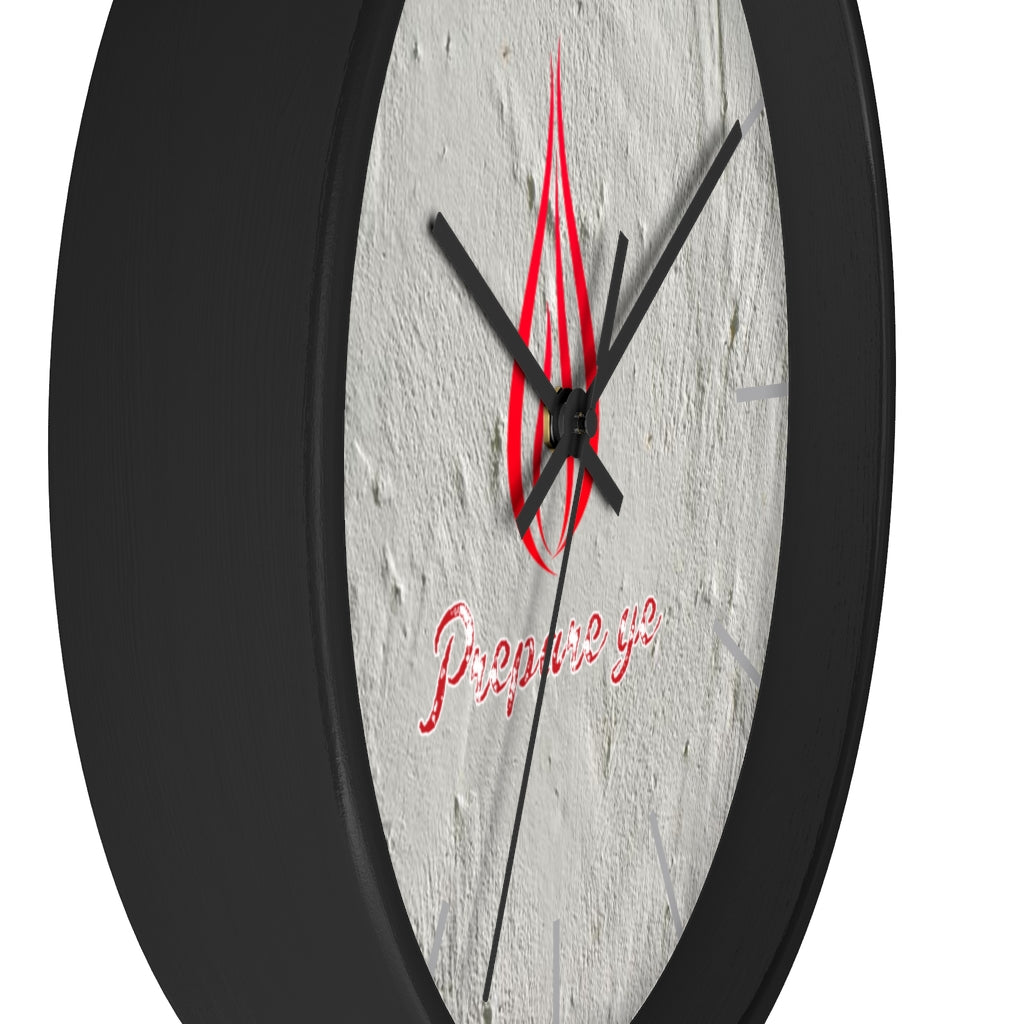 Prepare Ye Wall clock