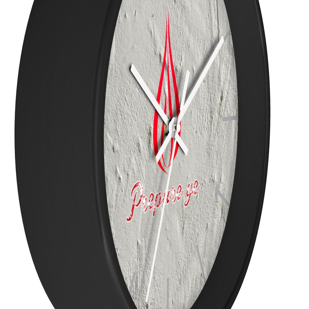 Prepare Ye Wall clock