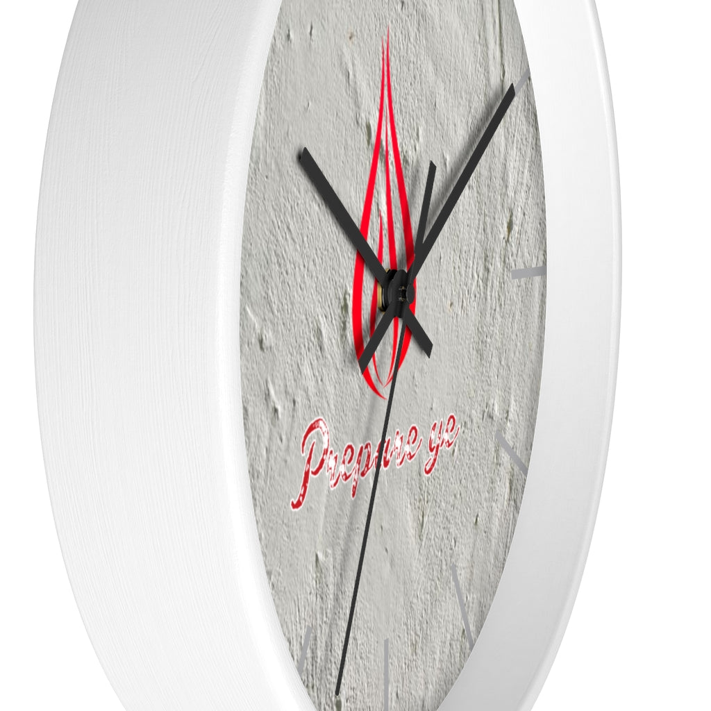 Prepare Ye Wall clock